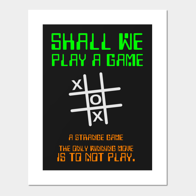 Shall we play a Game? 80s Movies Posters and Art Prints TeePublic